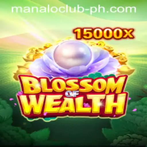 Discover the Intriguing World of BlossomofWealth and Its Connection to MANALO CLUB