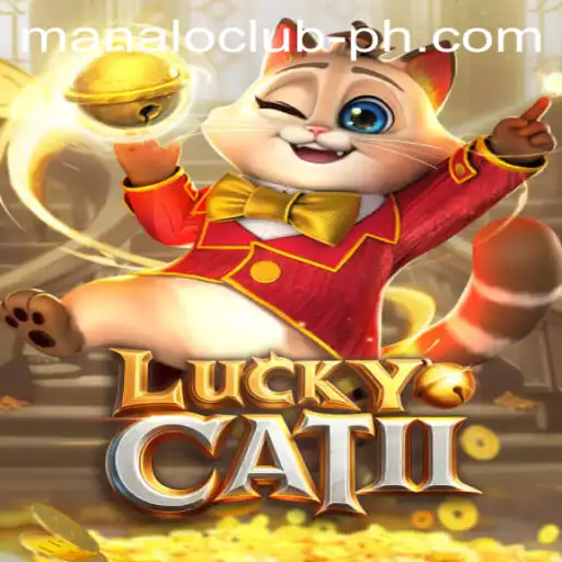 Discover the Excitement of LuckyCatII at MANALO CLUB