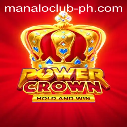 Discover the Thrilling World of PowerCrown: A Deep Dive into MANALO CLUB's Latest Gaming Sensation