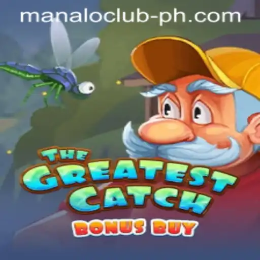 Dive into the Thrills of TheGreatestCatchBonusBuy at MANALO CLUB